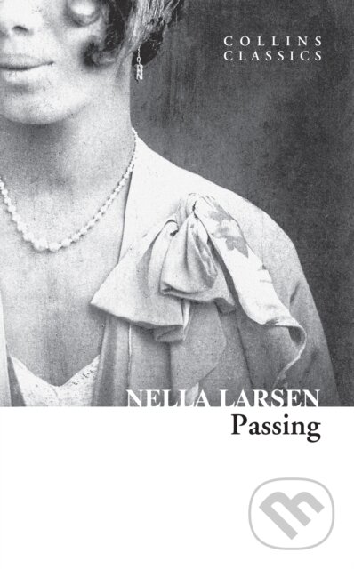 Kniha: Passing (Nella Larsen). William Collins, 2022 Kniha: Passing (Nella Larsen). William Collins, 2022