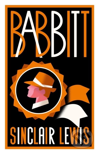 Kniha: Babbitt (Sinclair Lewis). Alma Classics, 2022 Kniha: Babbitt (Sinclair Lewis). Alma Classics, 2022