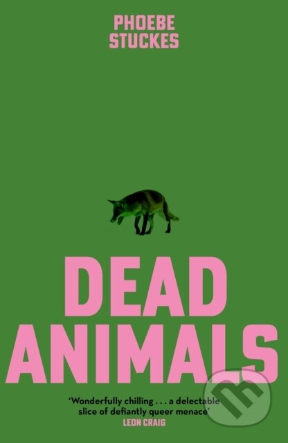Kniha: Dead Animals (Phoebe Stuckes). Sceptre, 2025 Kniha: Dead Animals (Phoebe Stuckes). Sceptre, 2025
