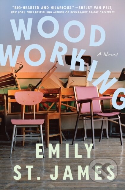 Kniha: Woodworking (Emily St. James). , 2025 Kniha: Woodworking (Emily St. James). , 2025