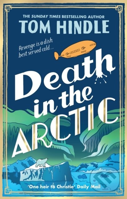 Kniha: Death in the Arctic (Tom Hindle). Cornerstone, 2025 Kniha: Death in the Arctic (Tom Hindle). Cornerstone, 2025