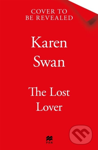 Kniha: The Lost Lover (Karen Swan). Pan Books, 2025 Kniha: The Lost Lover (Karen Swan). Pan Books, 2025