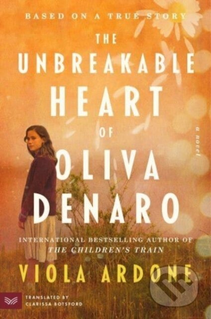Kniha: The Unbreakable Heart of Oliva Denaro (Ardone Viola). HarperCollins, 2023 Kniha: The Unbreakable Heart of Oliva Denaro (Ardone Viola). HarperCollins, 2023