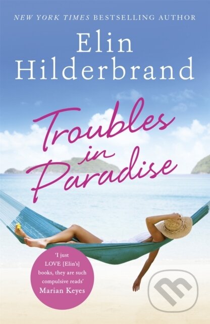 Kniha: Troubles in Paradise (Elin Hilderbrand). Hodder Paperback, 2021 Kniha: Troubles in Paradise (Elin Hilderbrand). Hodder Paperback, 2021