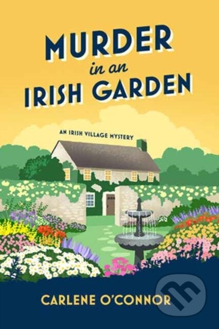 Kniha: Murder in an Irish Garden (Carlene O'connor). Kensington Publishing Corporation, 2026 Kniha: Murder in an Irish Garden (Carlene O'connor). Kensington Publishing Corporation, 2026