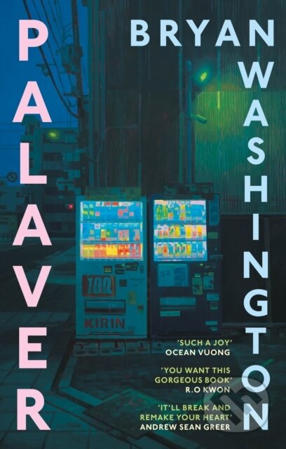 Kniha: Palaver (Bryan Washington). Atlantic Books, 2026 Kniha: Palaver (Bryan Washington). Atlantic Books, 2026