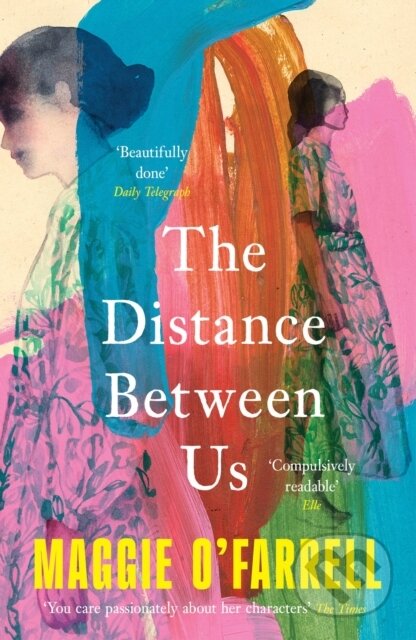 Kniha: The Distance Between Us (Maggie O'farrell). Tinder, 2025 Kniha: The Distance Between Us (Maggie O'farrell). Tinder, 2025