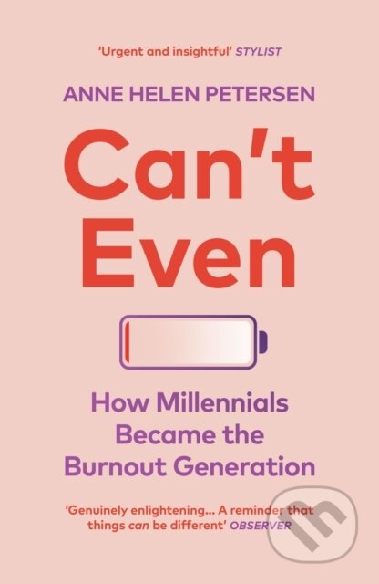 Kniha: Can't Even (Anne Helen Petersen). Vintage, 2022 Kniha: Can't Even (Anne Helen Petersen). Vintage, 2022