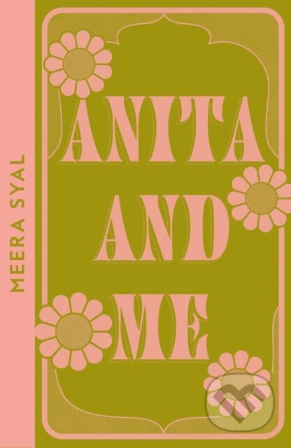 Kniha: Anita and Me (Meera Syal). Fourth Estate, 2024 Kniha: Anita and Me (Meera Syal). Fourth Estate, 2024