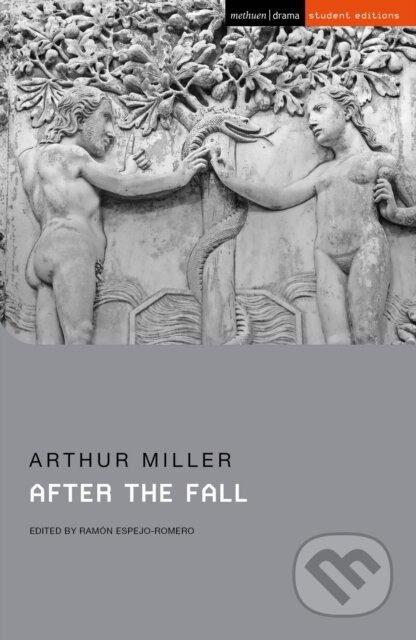 Kniha: After the Fall (Arthur Miller). Methuen Drama, 2022 Kniha: After the Fall (Arthur Miller). Methuen Drama, 2022