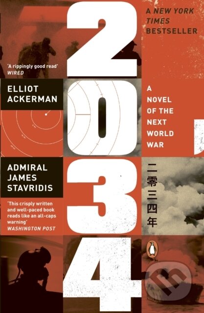 Kniha: 2034 (Admiral James Stavridis a Elliot Ackerman). Penguin Books, 2024 Kniha: 2034 (Admiral James Stavridis a Elliot Ackerman). Penguin Books, 2024
