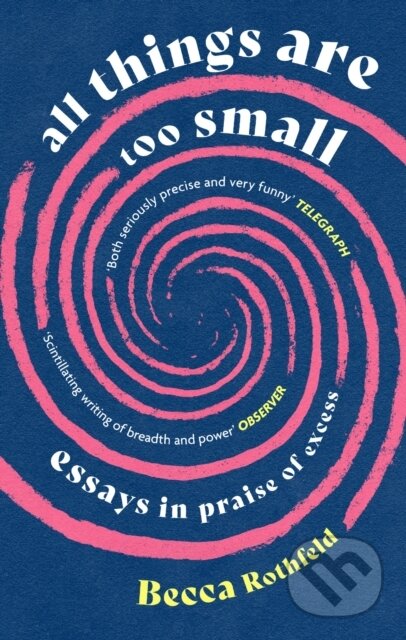 Kniha: All Things Are Too Small (Becca Rothfeld). Virago, 2025 Kniha: All Things Are Too Small (Becca Rothfeld). Virago, 2025