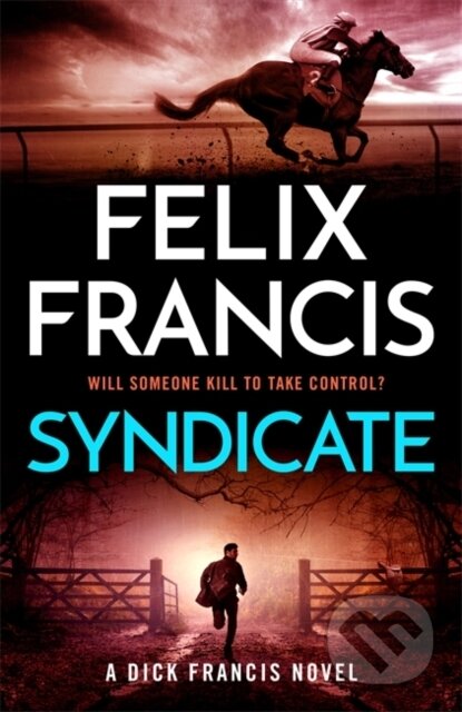 Kniha: Syndicate (Felix Francis). Zaffre, 2024 Kniha: Syndicate (Felix Francis). Zaffre, 2024