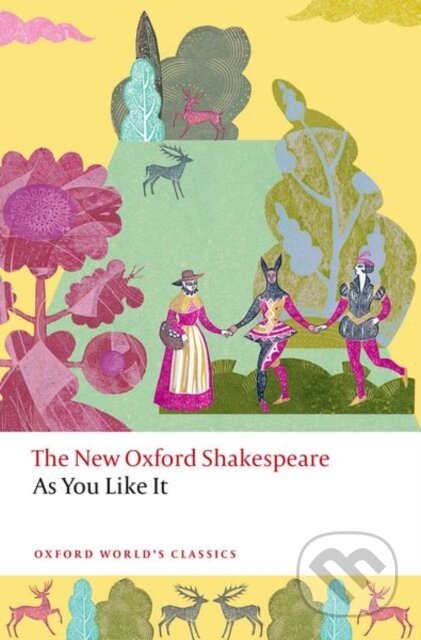 Kniha: As You Like It (William Shakespeare a Francis X. Connor). Oxford University Press, 2024 Kniha: As You Like It (William Shakespeare a Francis X. Connor). Oxford University Press, 2024