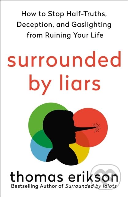 Kniha: Surrounded by Liars (Thomas Erikson). , 2024 Kniha: Surrounded by Liars (Thomas Erikson). , 2024