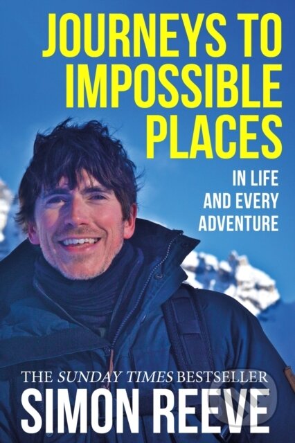 Kniha: Journeys to Impossible Places (Simon Reeve). Hodder Paperback, 2022 Kniha: Journeys to Impossible Places (Simon Reeve). Hodder Paperback, 2022