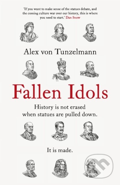 Kniha: Fallen Idols (Alex Von Tunzelmann). Headline Book, 2022 Kniha: Fallen Idols (Alex Von Tunzelmann). Headline Book, 2022