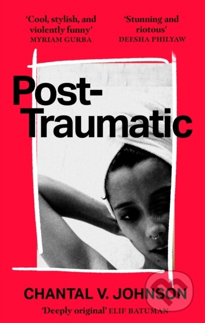 Kniha: Post-Traumatic (Chantal V. Johnson). Dialogue, 2023 Kniha: Post-Traumatic (Chantal V. Johnson). Dialogue, 2023