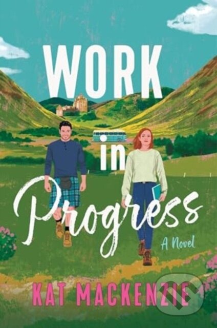 Kniha: Work in Progress (Mackenzie Kat). Avon, 2025 Kniha: Work in Progress (Mackenzie Kat). Avon, 2025