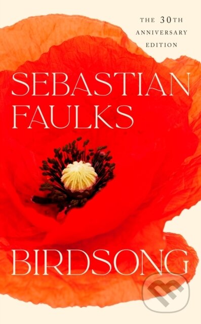 Kniha: Birdsong (Sebastian Faulks). Cornerstone, 2023 Kniha: Birdsong (Sebastian Faulks). Cornerstone, 2023