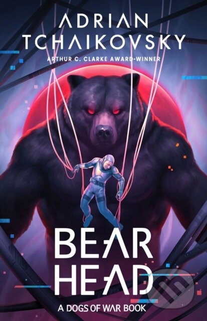 Kniha: Bear Head (Adrian Tchaikovsky). Head of Zeus, 2025 Kniha: Bear Head (Adrian Tchaikovsky). Head of Zeus, 2025