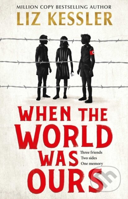 Kniha: When The World Was Ours (Liz Kessler). Simon & Schuster, 2021 Kniha: When The World Was Ours (Liz Kessler). Simon & Schuster, 2021