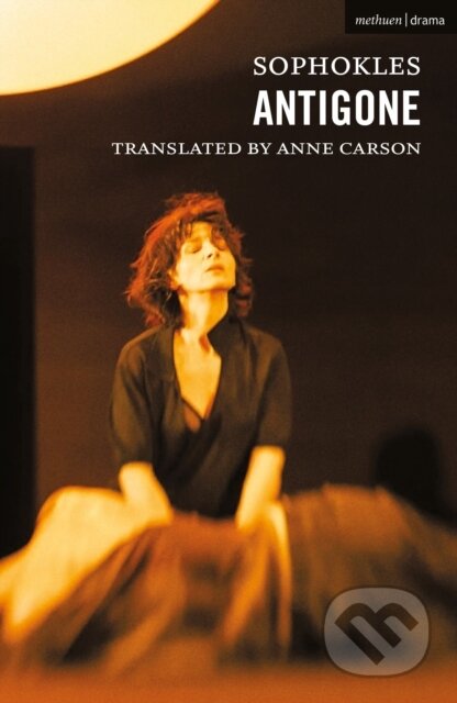 Kniha: Antigone (Sophocles). Methuen Drama, 2022 Kniha: Antigone (Sophocles). Methuen Drama, 2022