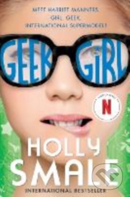Kniha: Geek Girl (Holly Smale). HarperCollins, 2024 Kniha: Geek Girl (Holly Smale). HarperCollins, 2024
