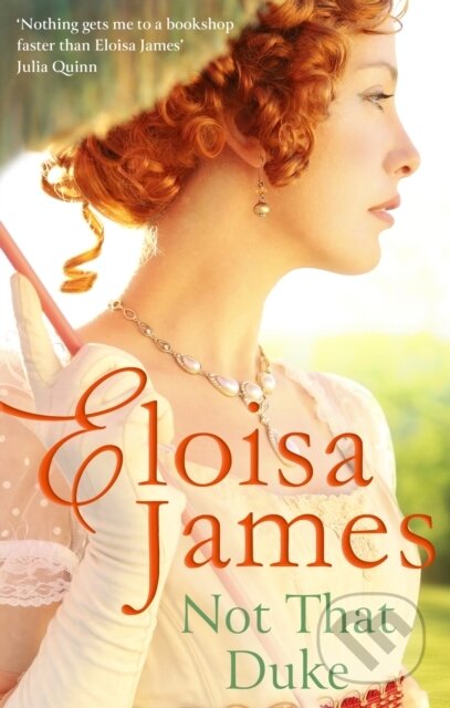 Kniha: Not That Duke (Eloisa James). Piatkus, 2023 Kniha: Not That Duke (Eloisa James). Piatkus, 2023