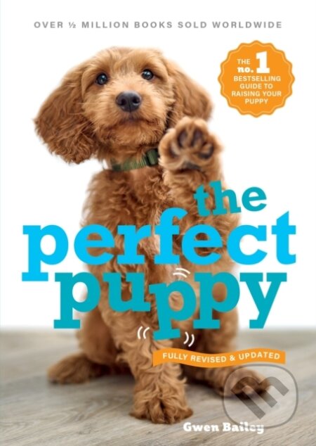 Kniha: Perfect Puppy (Gwen Bailey). Cassell, 2024 Kniha: Perfect Puppy (Gwen Bailey). Cassell, 2024