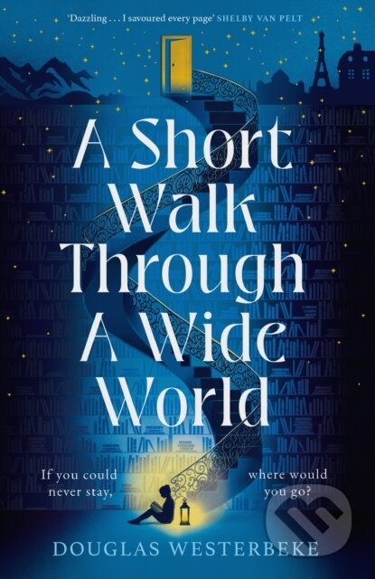 Kniha: A Short Walk Through a Wide World (Douglas Westerbeke). Jonathan Cape, 2024 Kniha: A Short Walk Through a Wide World (Douglas Westerbeke). Jonathan Cape, 2024