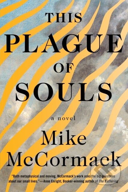 Kniha: This Plague of Souls (Mike Mccormack). Soho Press, 2024 Kniha: This Plague of Souls (Mike Mccormack). Soho Press, 2024