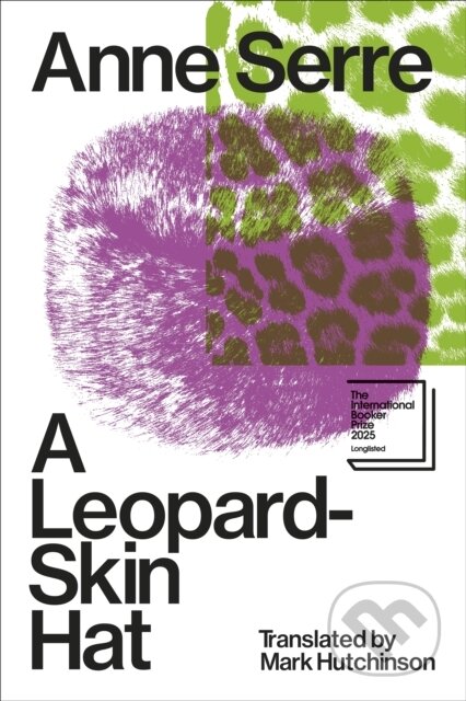 Kniha: A Leopard-Skin Hat (Anne Serre). Penguin Books, 2025 Kniha: A Leopard-Skin Hat (Anne Serre). Penguin Books, 2025