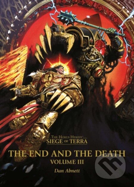 Kniha: The End and the Death: Volume III (Dan Abnett). Games Workshop, 2025 Kniha: The End and the Death: Volume III (Dan Abnett). Games Workshop, 2025