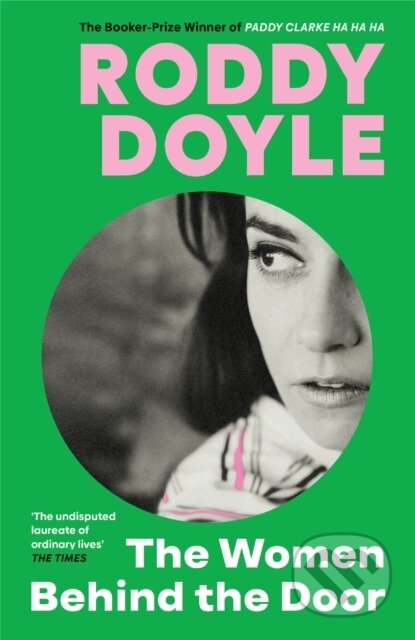 Kniha: The Women Behind the Door (Roddy Doyle). Jonathan Cape, 2024 Kniha: The Women Behind the Door (Roddy Doyle). Jonathan Cape, 2024