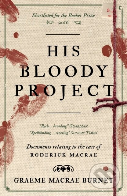 Kniha: His Bloody Project (Graeme Macrae Burnet). , 2025 Kniha: His Bloody Project (Graeme Macrae Burnet). , 2025