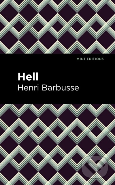 Kniha: Hell (Henri Barbusse). West Margin Press, 2022 Kniha: Hell (Henri Barbusse). West Margin Press, 2022