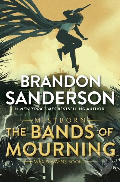 Kniha: The Bands of Mourning (Brandon Sanderson). Tor Books, 2023 Kniha: The Bands of Mourning (Brandon Sanderson). Tor Books, 2023