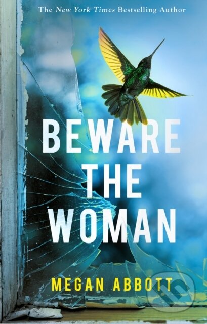 Kniha: Beware the Woman (Megan Abbott). Virago, 2023 Kniha: Beware the Woman (Megan Abbott). Virago, 2023