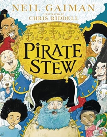 Kniha: Pirate Stew (Neil Gaiman). Quill Tree Books, 2023 Kniha: Pirate Stew (Neil Gaiman). Quill Tree Books, 2023