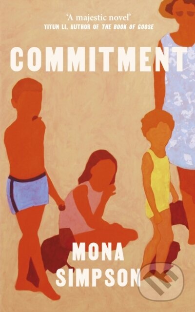 Kniha: Commitment (Mona Simpson). Corsair, 2023 Kniha: Commitment (Mona Simpson). Corsair, 2023