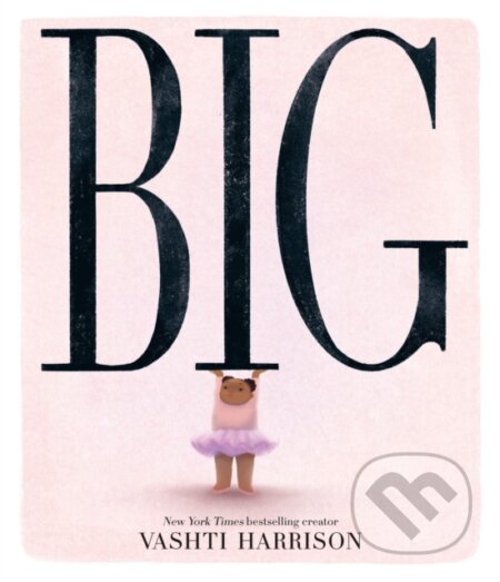Kniha: Big (Vashti Harrison). Puffin Books, 2023 Kniha: Big (Vashti Harrison). Puffin Books, 2023
