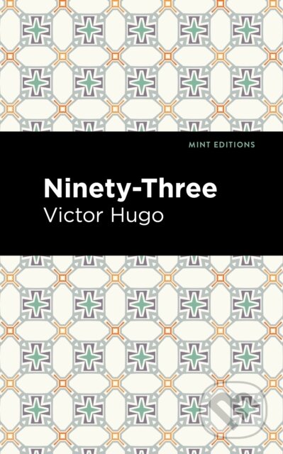 Kniha: Ninety-Three (Victor Hugo). West Margin Press, 2022 Kniha: Ninety-Three (Victor Hugo). West Margin Press, 2022