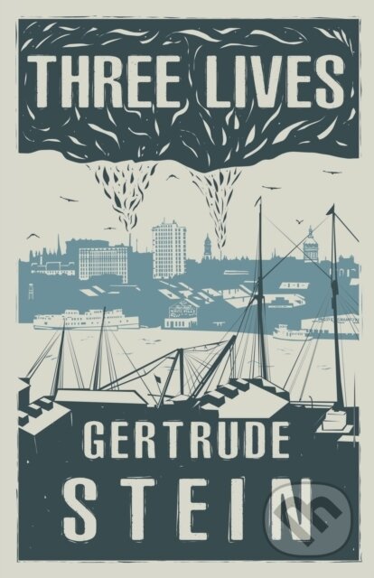 Kniha: Three Lives (Gertrude Stein). , 2022 Kniha: Three Lives (Gertrude Stein). , 2022