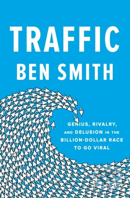 Kniha: Traffic (Ben Smith). Bantam Press, 2023 Kniha: Traffic (Ben Smith). Bantam Press, 2023
