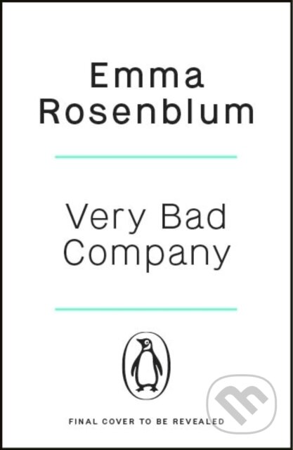 Kniha: Very Bad Company (Emma Rosenblum). Penguin Books, 2025 Kniha: Very Bad Company (Emma Rosenblum). Penguin Books, 2025