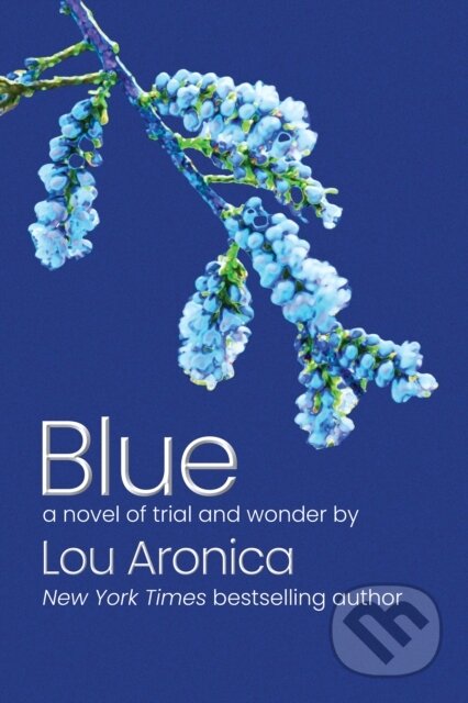 Kniha: Blue (Lou Aronica). , 2026 Kniha: Blue (Lou Aronica). , 2026