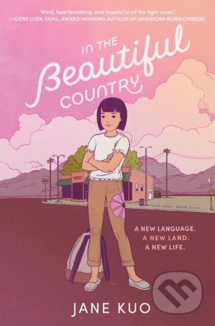 Kniha: In the Beautiful Country (Jane Kuo). Quill Tree Books, 2022 Kniha: In the Beautiful Country (Jane Kuo). Quill Tree Books, 2022