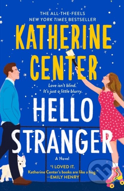 Kniha: Hello Stranger (Katherine Center). St. Martins Griffin, 2024 Kniha: Hello Stranger (Katherine Center). St. Martins Griffin, 2024