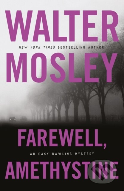 Kniha: Farewell, Amethystine (Walter Mosley). Weidenfeld and Nicolson, 2025 Kniha: Farewell, Amethystine (Walter Mosley). Weidenfeld and Nicolson, 2025